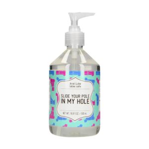 Slide Your Pole In My Hole - Waterbased Lubricant - 500 ml